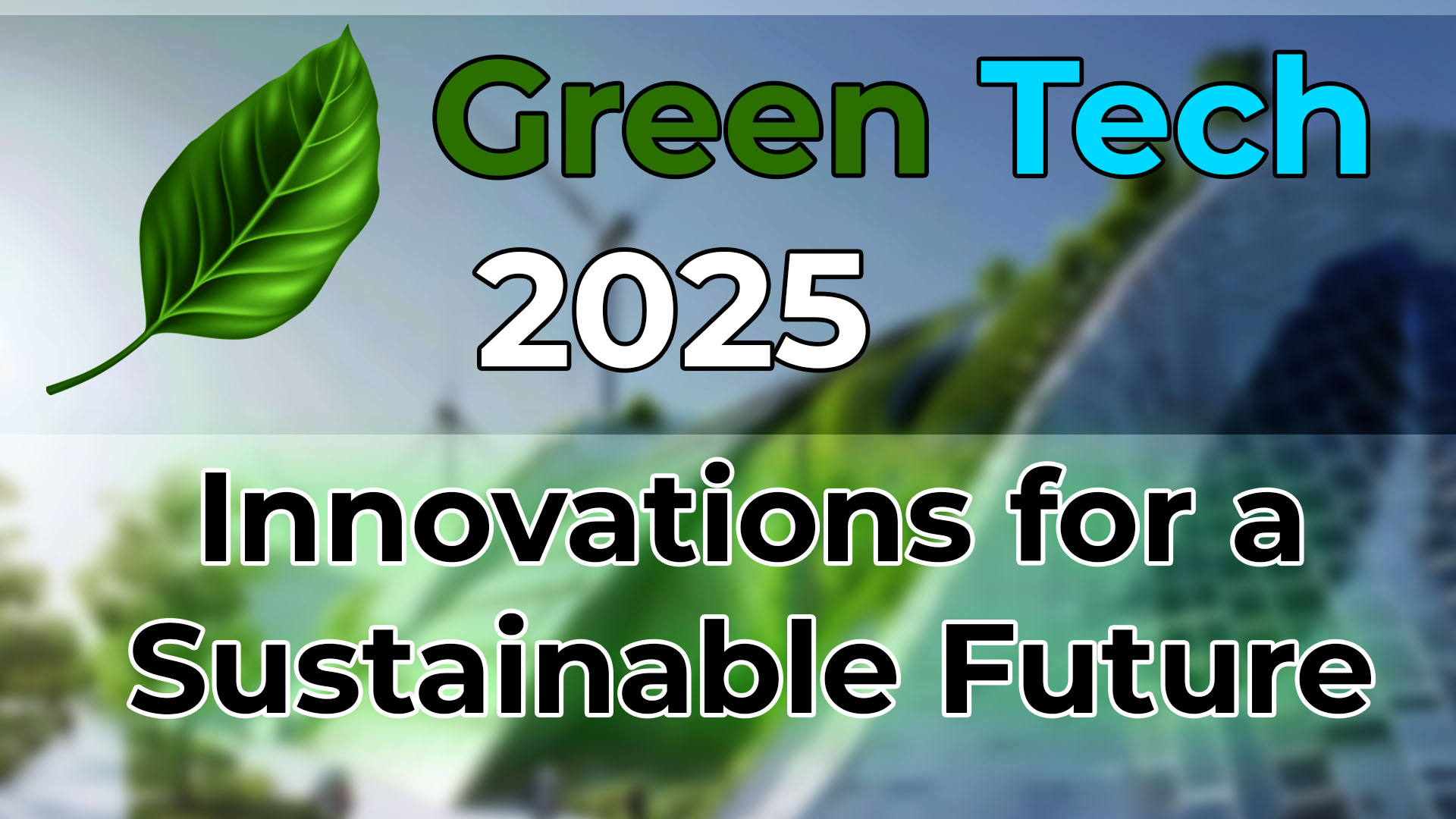 You are currently viewing Green Technology 2025: Innovations for a Sustainable Future