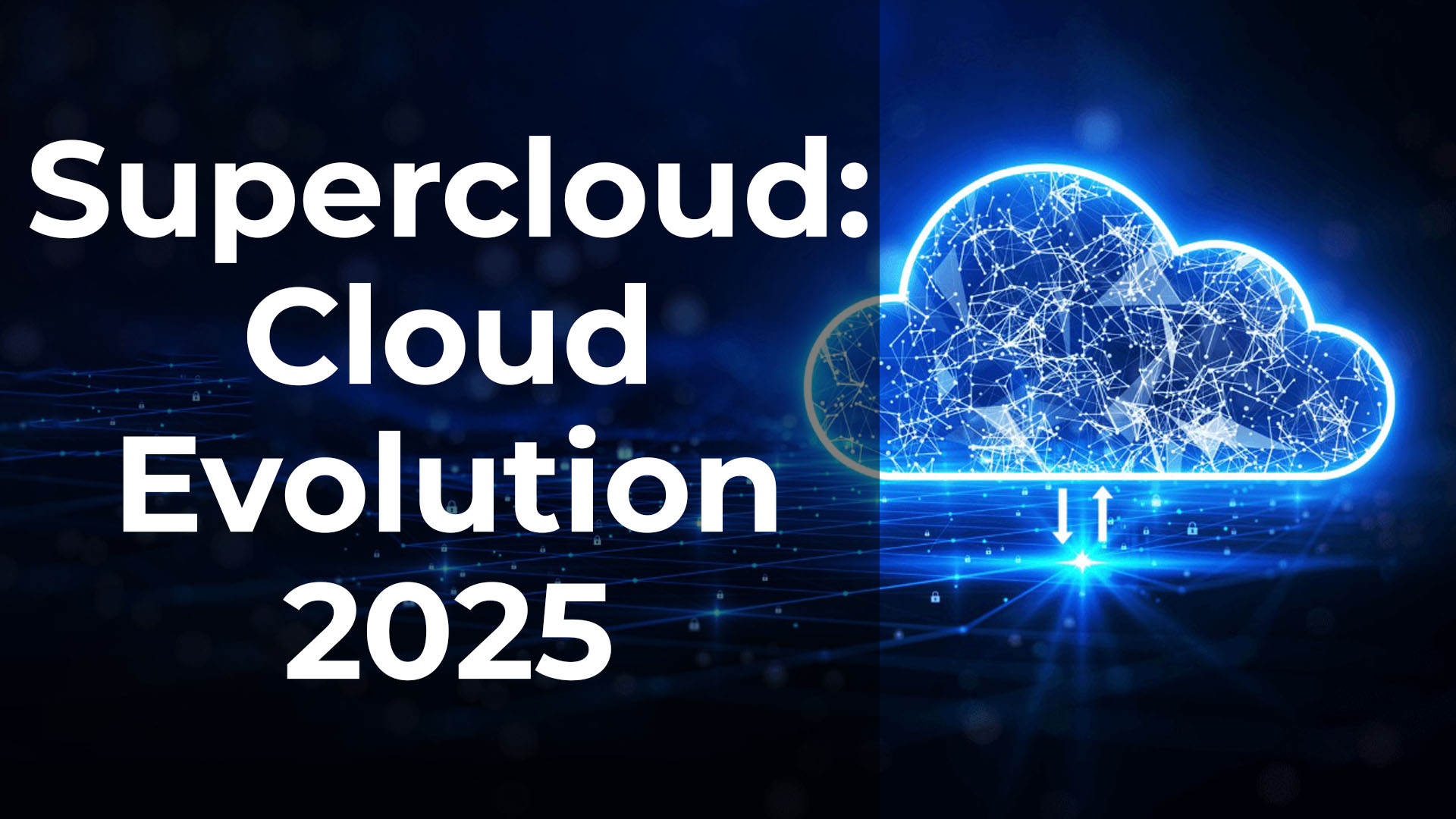You are currently viewing Supercloud Technology: The Next Evolution in Cloud Computing