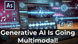 Read more about the article Generative AI Evolution: Text to Multimodal Creation