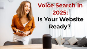 Read more about the article Voice Search Optimization in 2025: Strategies for Success